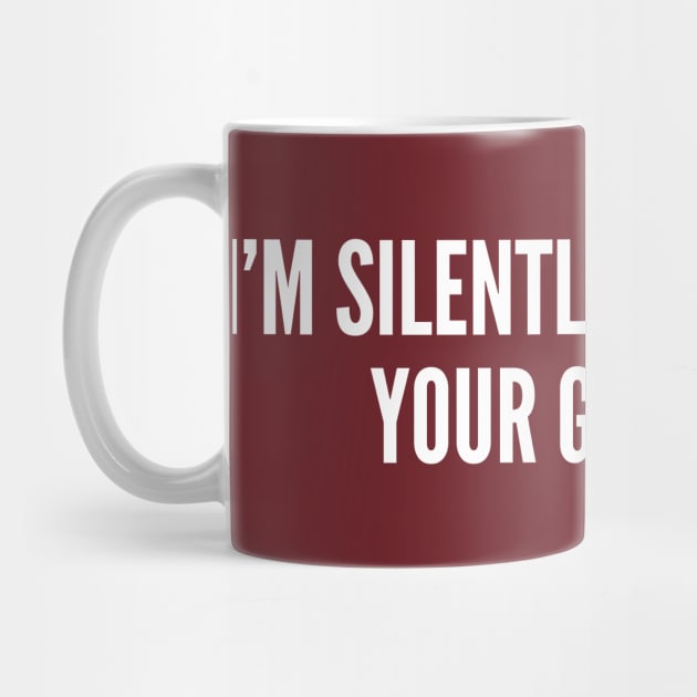 Sarcastic - I'm Silently Correcting Your Grammar - Funny Insult Slogan Statement by sillyslogans